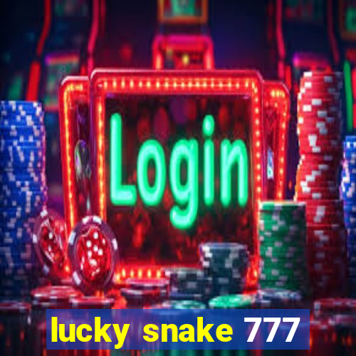 lucky snake 777